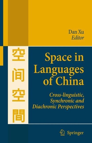 Xu, Dan (Hrsg.). Space in Languages of China - Cross-linguistic, Synchronic and Diachronic Perspectives. Springer Netherlands, 2010.