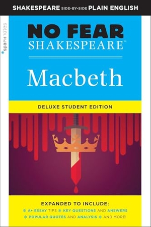 Shakespeare, William / Sparknotes. Macbeth - No Fear Shakespeare Deluxe Student Editions - Shakespeare Side-by-Side Plain English. Hachette Book Group USA, 2020.