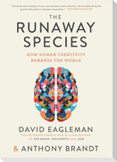 The Runaway Species