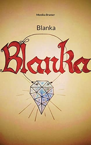 Bramer, Monika. Blanka. Books on Demand, 2022.
