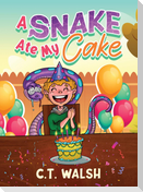 A Snake Ate My Cake