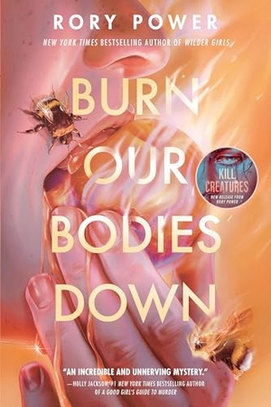 Power, Rory. Burn Our Bodies Down. Random House, 2021.