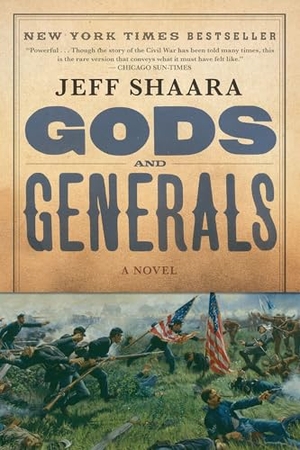 Shaara, Jeff. Gods and Generals - A Novel of the Civil War. Random House Publishing Group, 1997.
