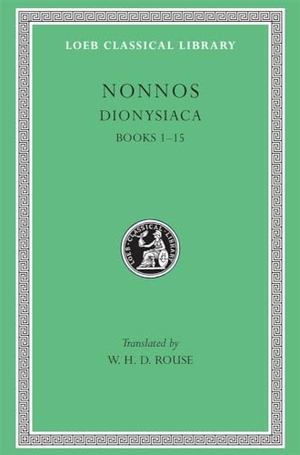 Nonnos. Dionysiaca, Volume I - Books 1-15. Harvard University Press, 1940.