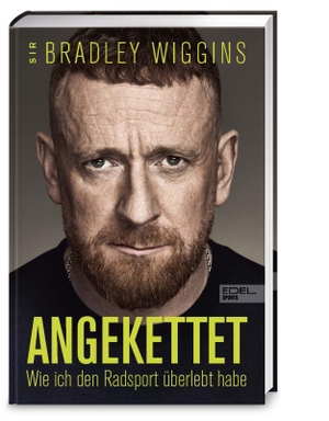 Wiggins, Bradley. Angekettet - Wie ich den Radsport überlebt habe. Edel Sports, 2026.