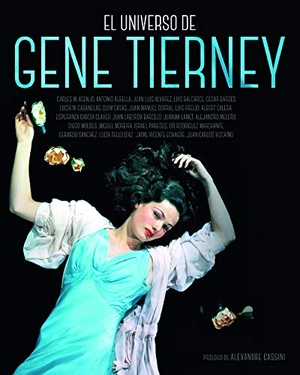 Casas, Quim / Sánchez, Gerardo et al. El universo de Gene Tierney. NOTORIOUS EDICIONES S.L, 2020.