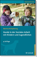 Hunde in der Sozialen Arbeit mit Kindern und Jugendlichen