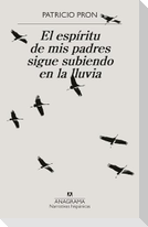 Espiritu de MIS Padres Sigue Subiendo En La Lluvia, El -Z