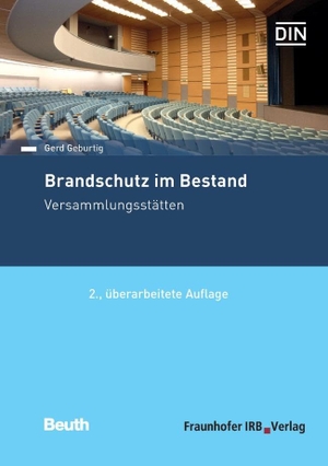 Geburtig, Gerd. Brandschutz im Bestand - Versammlungsstätten. DIN Media Verlag, 2021.