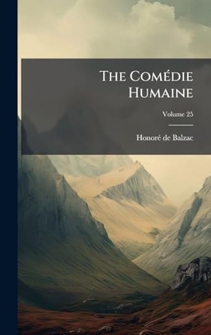Balzac, HonorÃde. The ComÃ(c)die Humaine. Tradd Street Press, 2025.