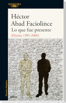 Lo Que Fue Presente / What Was Present