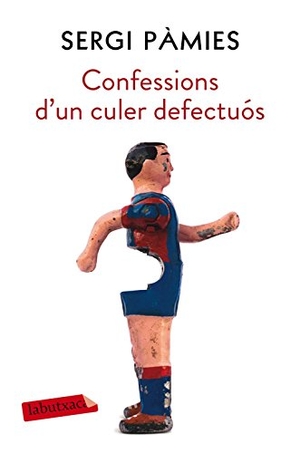 Pàmies, Sergi. Confessions d'un culer defectuós. labutxaca, 2018.