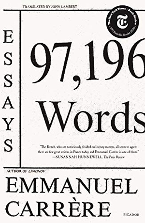 Carrère, Emmanuel. 97,196 Words. St. Martins Press, 2020.