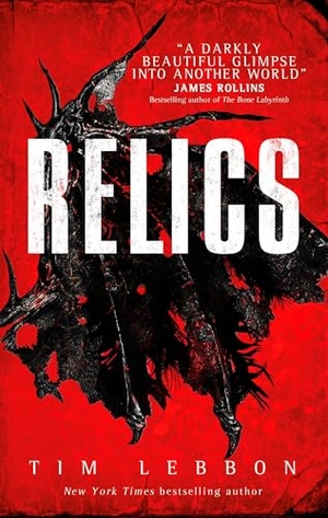 Lebbon, Tim. Relics - A Relics Novel. Titan, 2018.