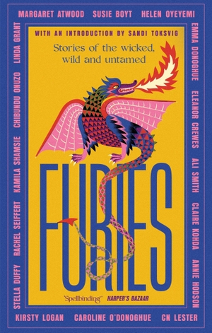 Atwood, Margaret / Shamsie, Kamila et al. Furies - Stories of the wicked, wild and untamed - feminist tales from 16 bestselling, award-winning authors. Little, Brown Book Group, 2024.