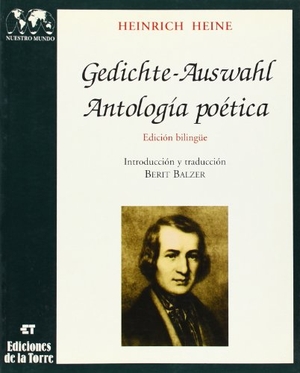 Heine, Heinrich / Berit Balzer Haus. Gedichte-Auswahl = Antología poética : edición bilingüe. Ediciones de la Torre, 1995.