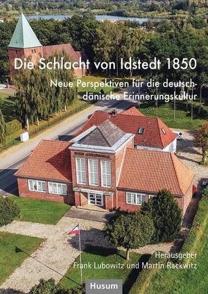Lubowitz, Frank / Martin Rackwitz (Hrsg.). Die Schlacht von Idstedt 1850 - Neue Perspektiven für die deutsch-dänische Erinnerungskultur. Husum Druck, 2026.