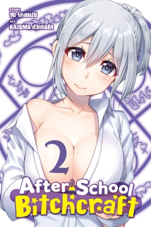 Dashiell, Christine / Ichihara, Kazuma et al. After-School Bitchcraft, Vol. 2. Little, Brown & Company, 2021.