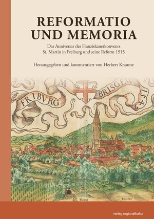 Djabbarpour, Mona / Florian Hoffmann et al (Hrsg.). Reformatio und Memoria - Das Anniversar des Franziskanerkonvents St. Martin in Freiburg und seine Reform 1515. Regionalkultur Verlag Gmb, 2026.