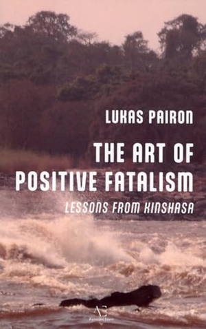 Pairon, Lukas. The Art of Positive Fatalism. Editions Edern, 2026.