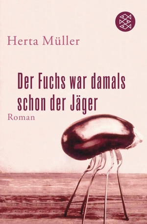 Müller, Herta. Der Fuchs war damals schon der Jäger. FISCHER Taschenbuch, 2009.