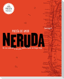 Neruda. Poesía de Amor. de Tus Caderas a Tus Pies Quiero Hacer Un Largo Viaje / Love Poetry