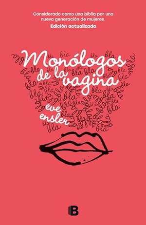 Ensler, Eve. Monólogos de la Vagina / The Vagina Monologues. Prh Grupo Editorial, 2018.