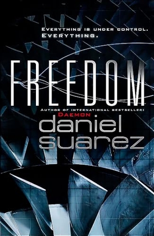 Suarez, Daniel. Freedom. Quercus Publishing, 2011.