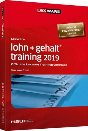 Conrad, Claus-Jürgen. Lexware lohn+gehalt® training 2019 - inkl. Arbeitshilfen online - Offizielle Lexware Trainingsunterlage. Haufe-Lexware GmbH, 2019.