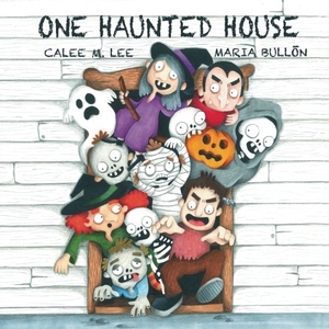 Lee, Calee M.. One Haunted House. Xist Publishing, 2017.