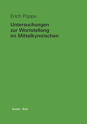 Poppe, Erich. Untersuchungen zur Wortstellung im Mittelkymrischen - Temporelbestimmungen und funktionale Satzperspektive. Helmut Buske Verlag, 1991.