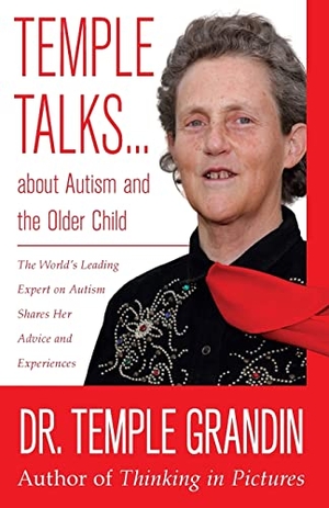 Grandin, Temple. Temple Talks about Autism and the Older Child. Sensory Focus LLC, 2016.