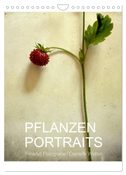 Pflanzenportraits FineArt Fotografie Daniela Weber (Wandkalender 2024 DIN A4 hoch), CALVENDO Monatskalender