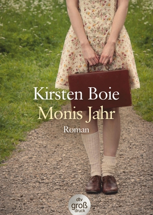 Boie, Kirsten. Monis Jahr. Großdruck. dtv Verlagsgesellschaft, 2015.