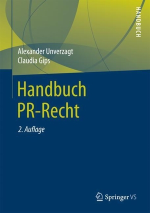 Gips, Claudia / Alexander Unverzagt. Handbuch PR-Recht. Springer Fachmedien Wiesbaden, 2018.