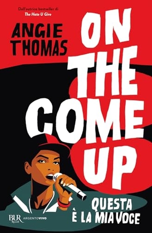 Thomas, Angie. On the come up. Questa è la mia voce. Rizzoli, 2025.