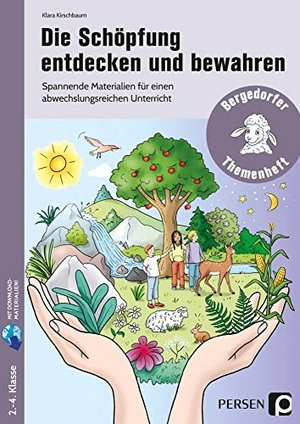 Kirschbaum, Klara. Die Schöpfung entdecken und bewahren - Spannende Materialien für einen abwechslungs reichen Unterricht (2. bis 4. Klasse). Persen Verlag i.d. AAP, 2021.
