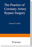 The Practice of Coronary Artery Bypass Surgery