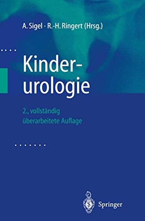 Sigel, A. / R. -H. Ringert (Hrsg.). Kinderurologie. Springer, 2013.