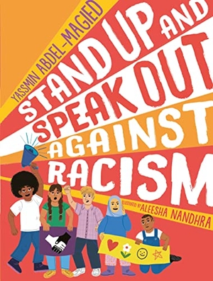 Abdel-Magied, Yassmin. Stand Up and Speak Out Against Racism. Candlewick Press (MA), 2023.
