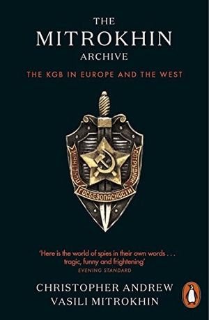 Andrew, Christopher / Vasili Mitrokhin. The Mitrokhin Archive - The KGB in Europe and the West. Penguin Books Ltd, 2018.