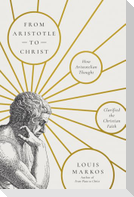 From Aristotle to Christ