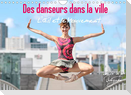 Des danseurs dans la ville L'OEil et le Mouvement (Calendrier mural 2022 DIN A4 horizontal)