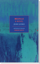 Melville: A Novel