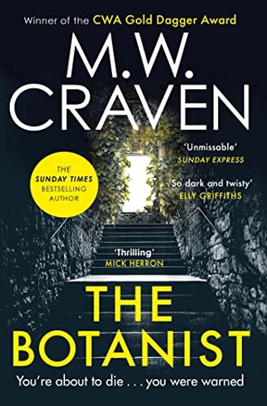 Craven, M. W.. The Botanist - a gripping new thriller from The Sunday Times bestselling author. Orion, 2022.