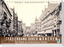 Spaziergang durch München - Die Stadt auf historischen Karten (Tischkalender 2022 DIN A5 quer)