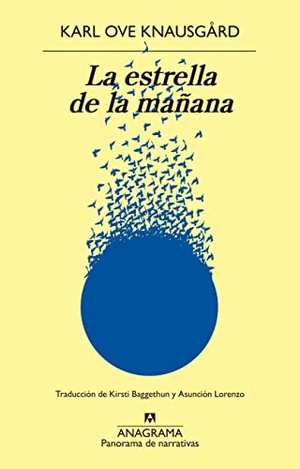 Knausgaard, Karl Ove. Estrella de la Mañana, La. Editorial Anagrama, 2023.