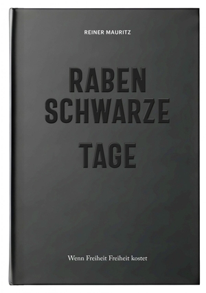 Mauritz, Reiner. Rabenschwarze Tage. EFFEKT!BUCH, 2026.