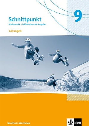 Schnittpunkt Mathematik 9. Lösungen Klasse 9.Differenzierende Ausgabe Nordrhein-Westfalen - Lösungen Klasse 9. Klett Ernst /Schulbuch, 2025.