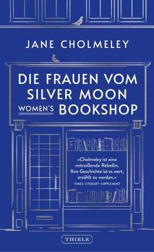 Cholmeley, Jane. Die Frauen vom Silver Moon Women's Bookshop. Thiele Verlag, 2026.